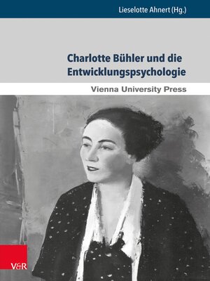 cover image of Charlotte Bühler und die Entwicklungspsychologie